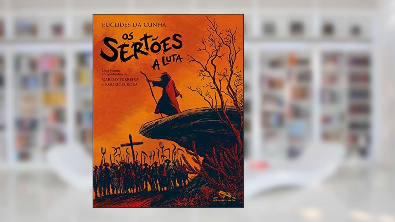 Os sertões: A luta, do autor Carlos Ferreira; Rodrigo Rosa