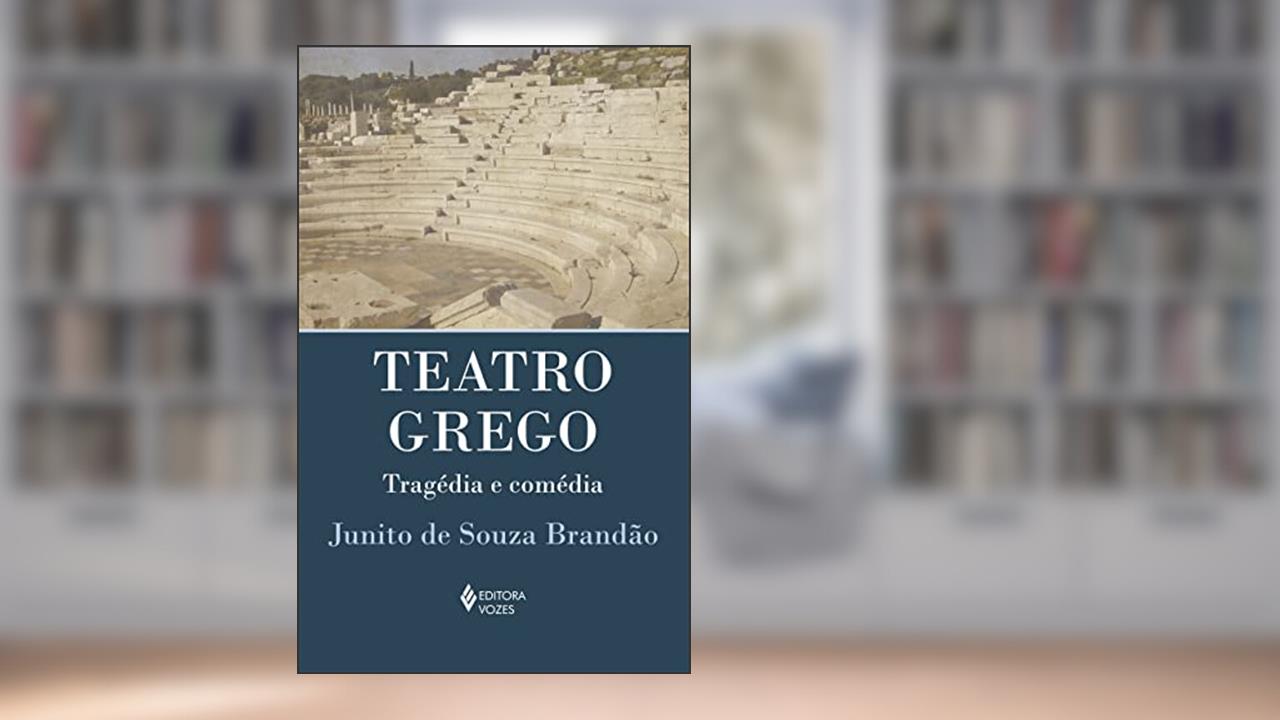 Capa de Teatro Grego: Tragédia e comédia, do autor Junito de Souza Brandão