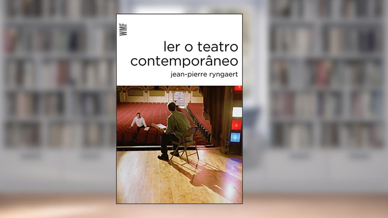 Capa de Ler o teatro contemporâneo, do autor Jean-Pierre Ryngaert