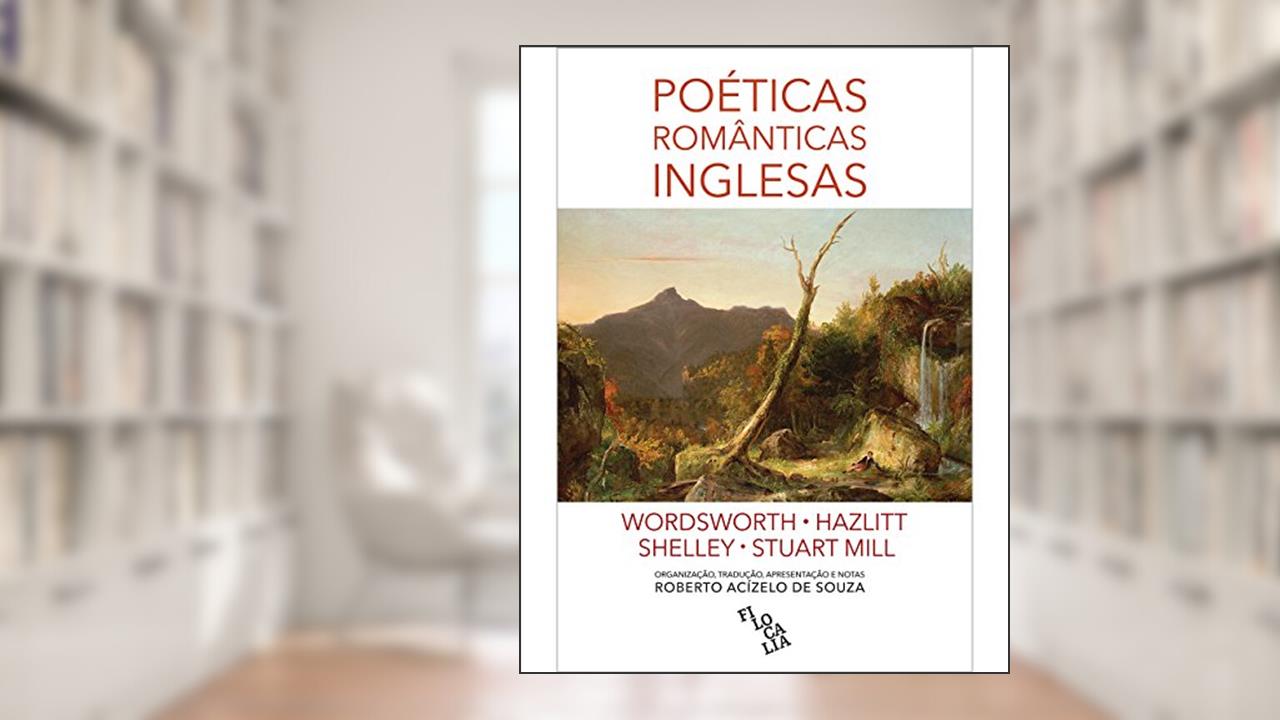 Capa de Poéticas Românticas Inglesas, do autor William Wordsworth; William Hazlitt; Percy Bysshe Shelley; John Stuart Mill