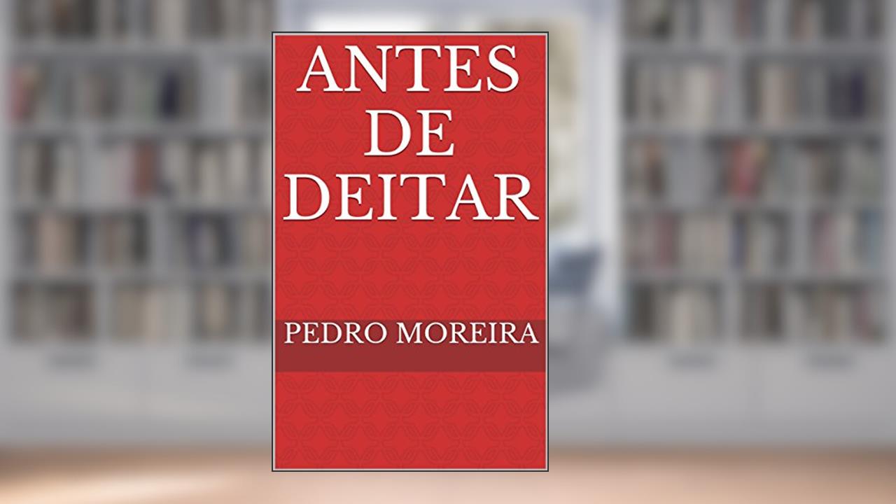 Capa de ANTES DE DEITAR uma peça impossível: TEATRO 12 (TEATRO - Pedro Moreira), do autor Pedro Moreira