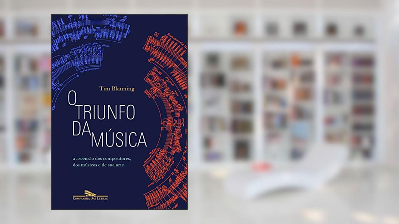 Capa de O triunfo da música, do autor Tim Blanning