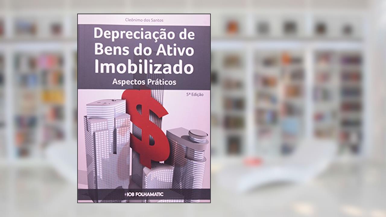 Capa de Depreciação dos Bens do Ativo Imobilizado, do autor Cleônimo dos Santos