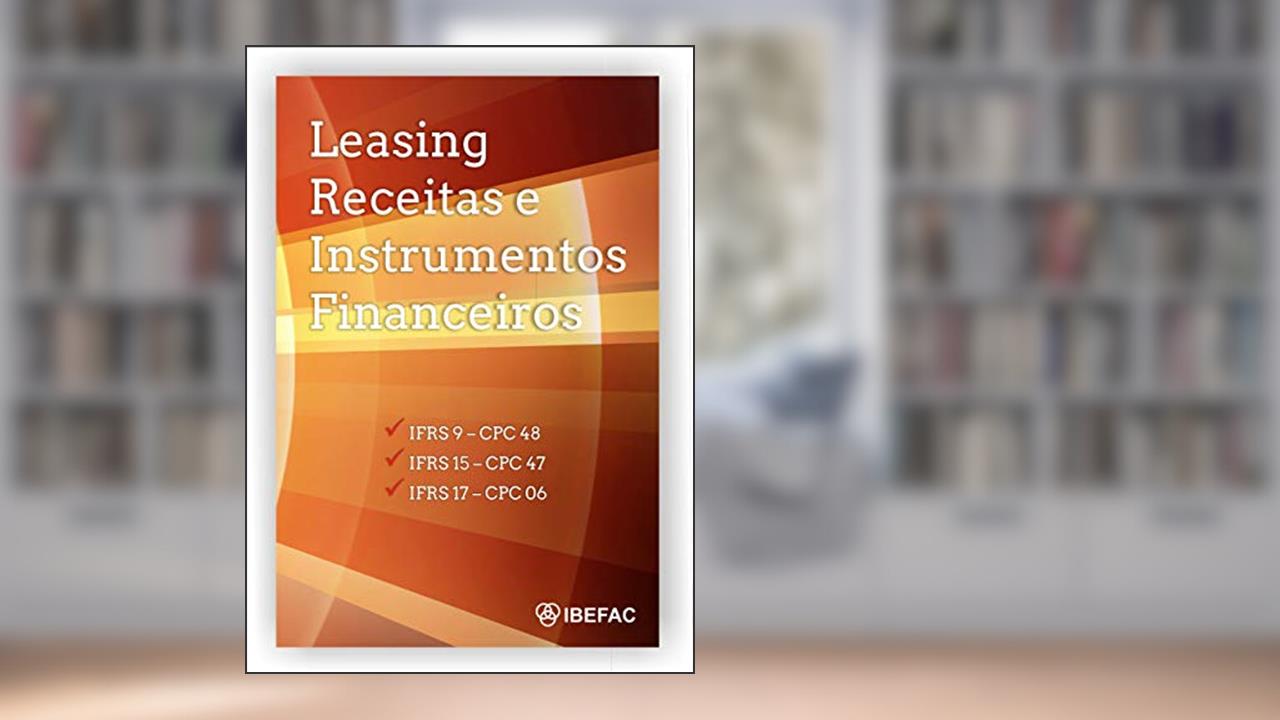 Capa de Leasing, Receitas e Instrumentos Financeiros, do autor IBEFAC IBEFAC