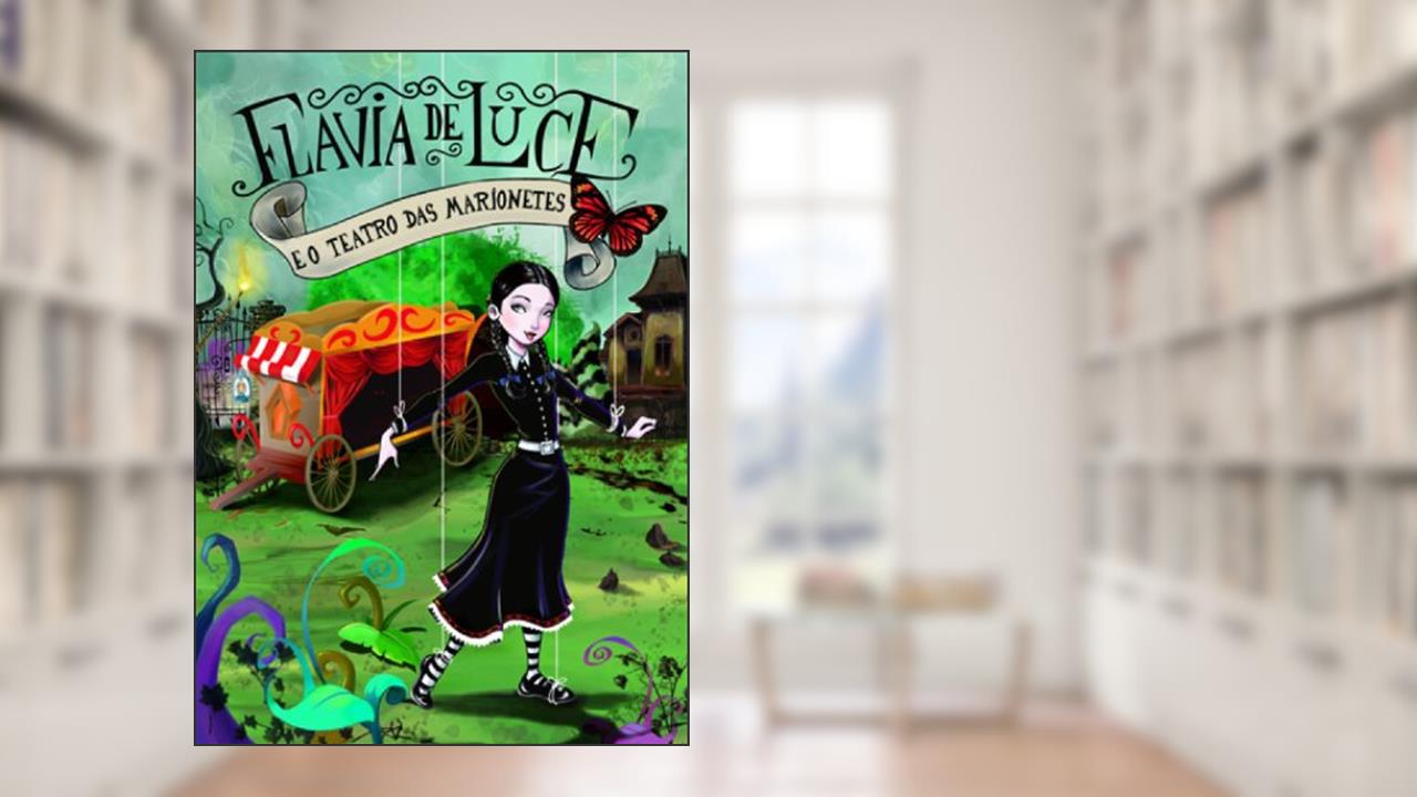 Capa de Flavia de Luce e o teatro das marionetes, do autor Alan Bradley