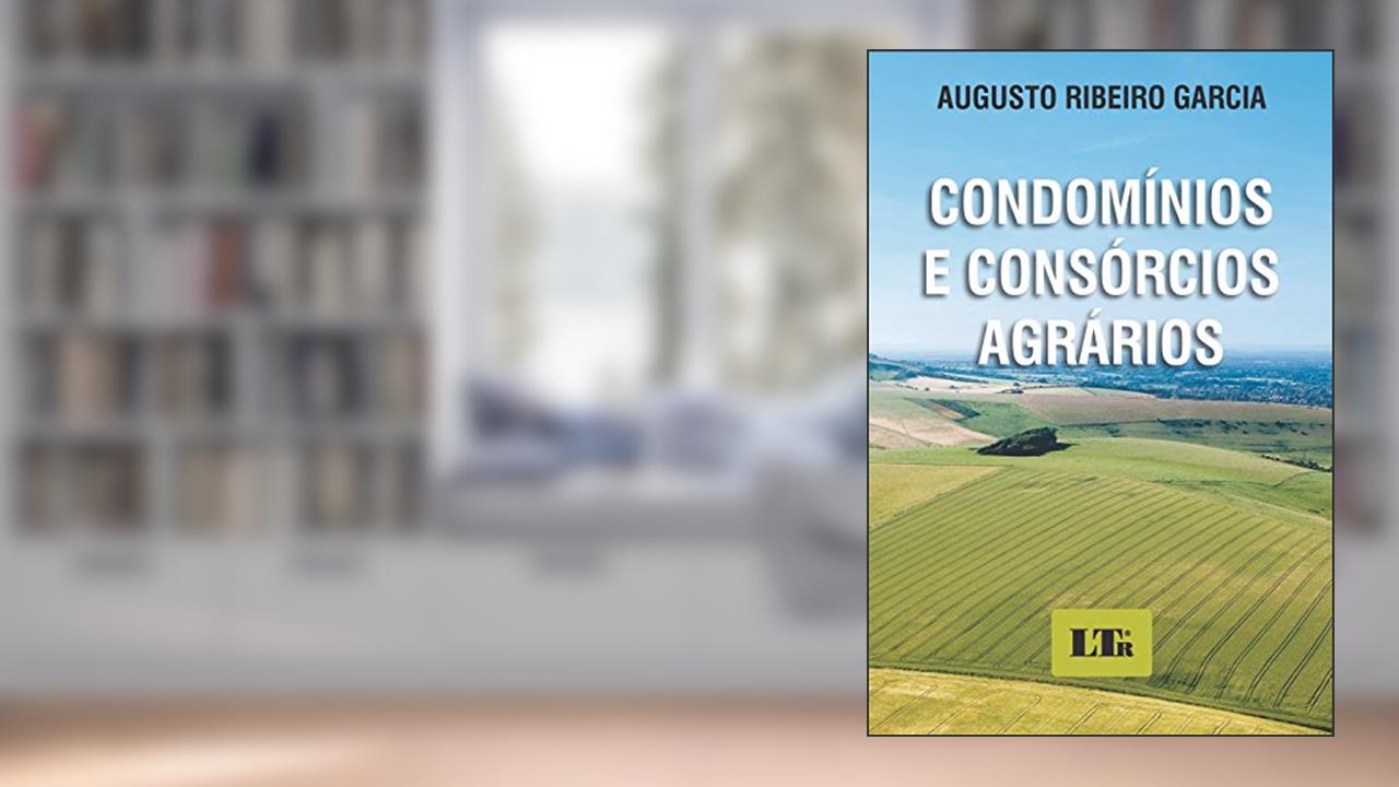 Capa de Condomínios e Consórcios Agrários, do autor Augusto Ribeiro Garcia