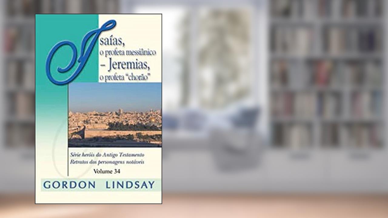 Capa de Isaías, O Profeta Messiânico Jeremias, Profeta 
