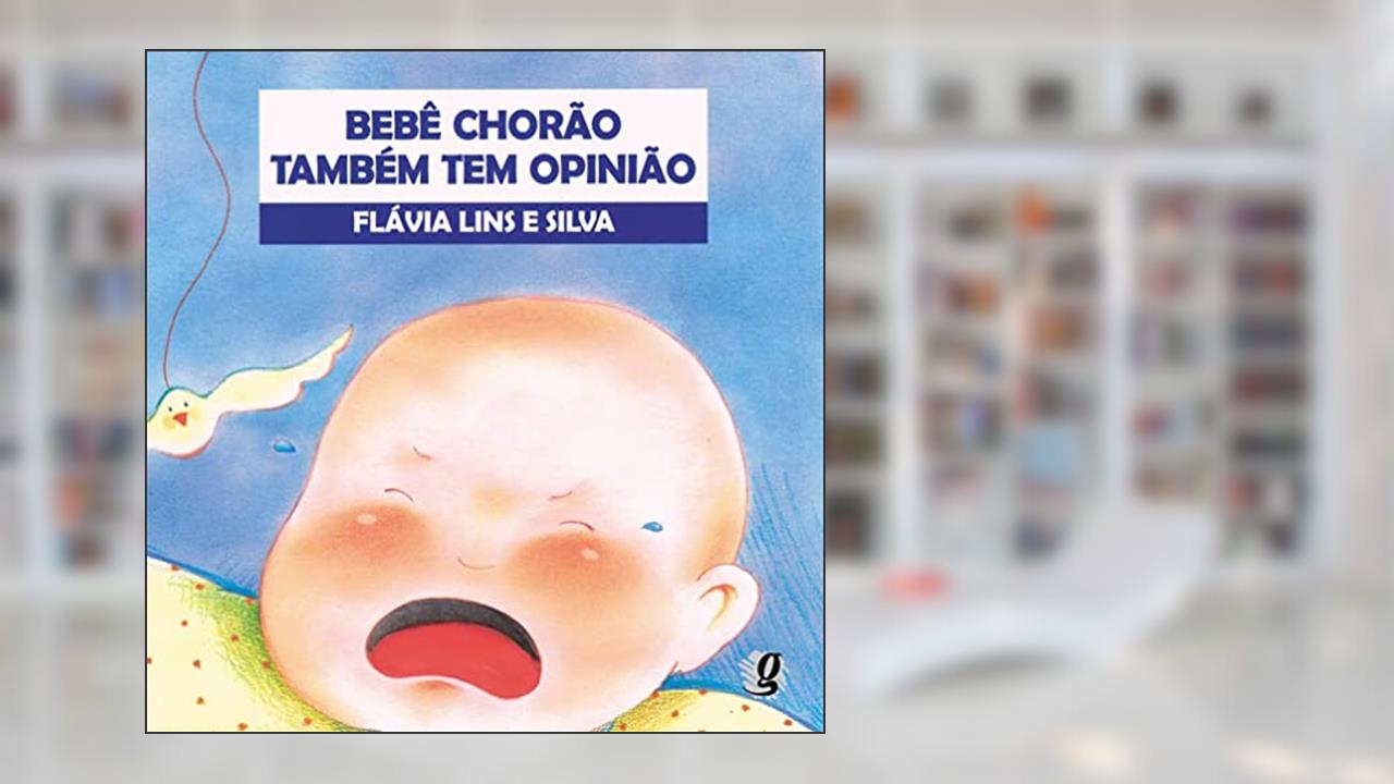 Capa de Bebê chorão também tem opinião, do autor Flávia Lins E Silva; Edla Van (Coordenador) Steen