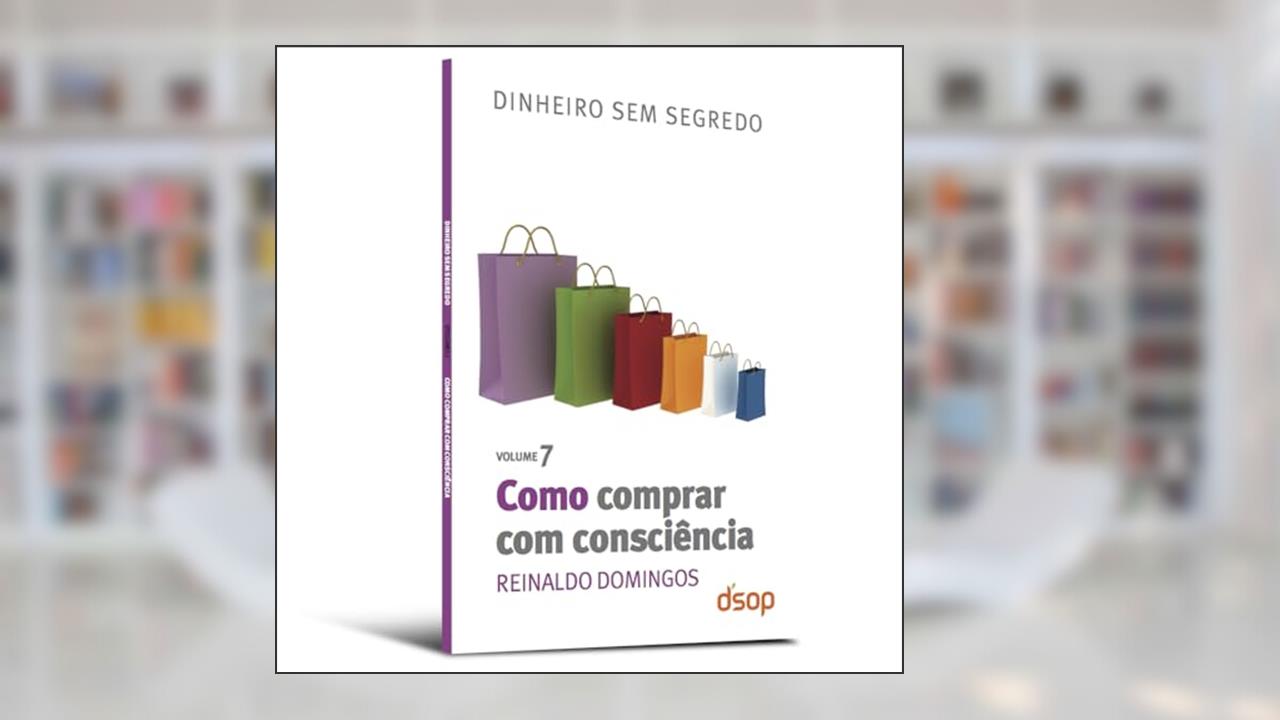 Capa de Como Comprar com Consciência, do autor Reinaldo Domingos