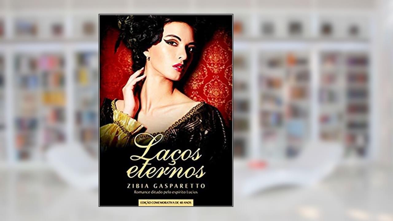 Capa de Laços Eternos - Edição Especial, do autor Zibia M. Gasparetto; Lucius