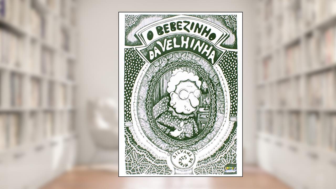 Capa de O bebezinho da velhinha, do autor Silvana de Menezes