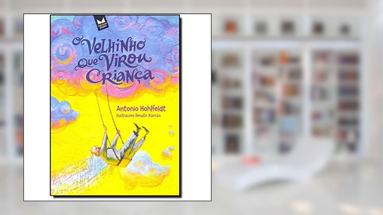 Capa de O Velhinho que Virou Criança, do autor Antonio Hohlfeldt