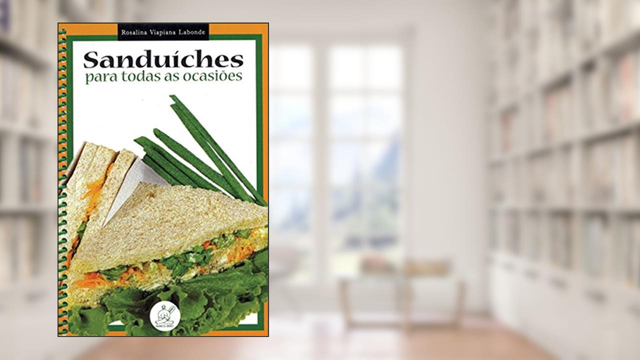 Capa de Sanduiches Para Todas as Ocasiões, do autor Rosalina V. Labonde