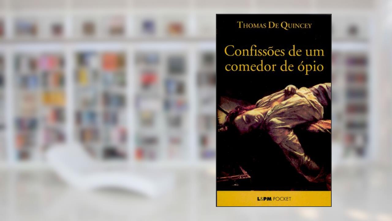 Capa de Confissões de um Comedor de ópio, do autor Thomas de Quincey