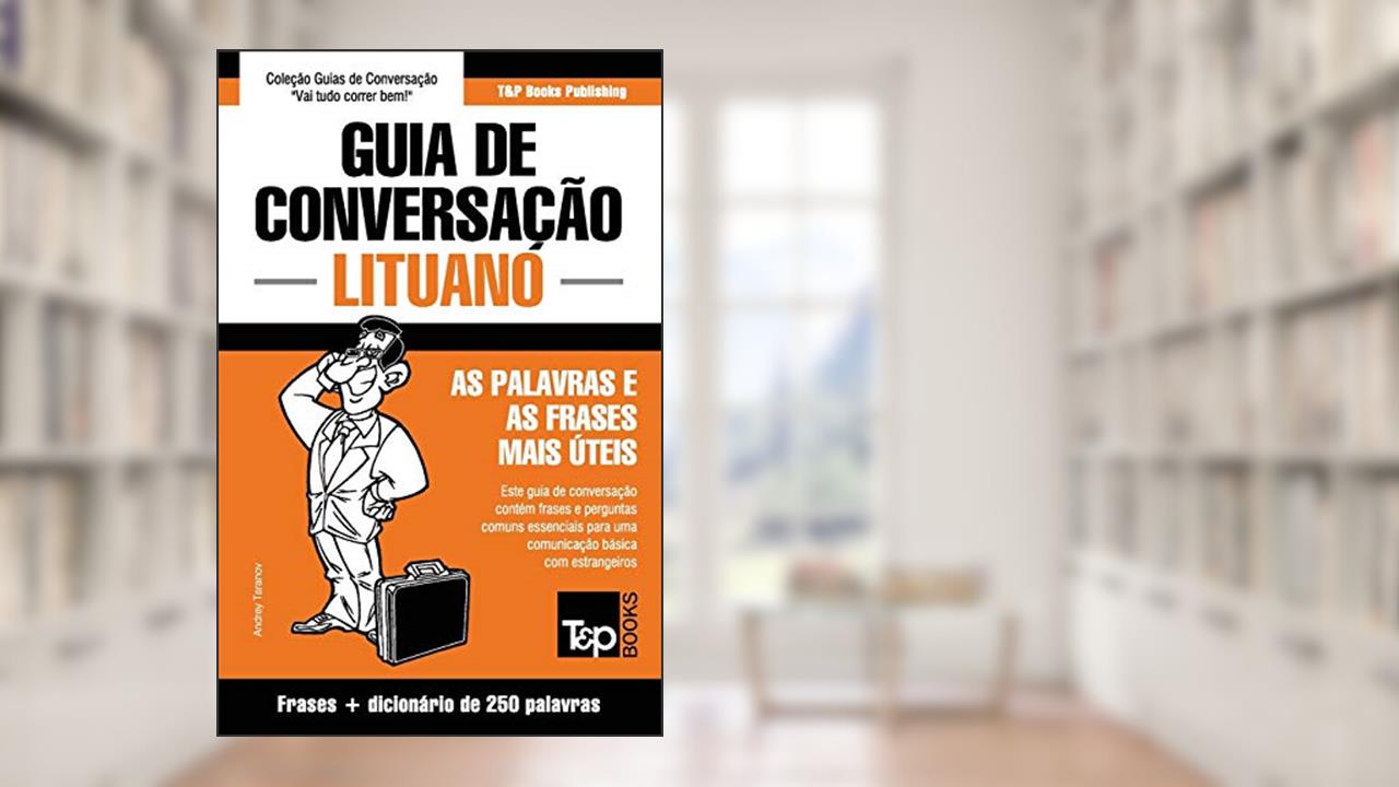 Capa de Guia de Conversação Português-Lituano e mini dicionário 250 palavras: 216, do autor Andrey Taranov