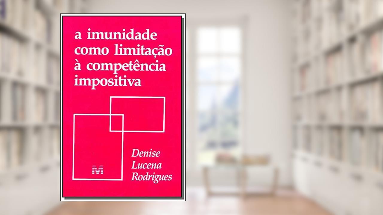 Capa de A imunidade como limitação à competência impositiva - 1 ed./1995, do autor Denise L. Rodrigues