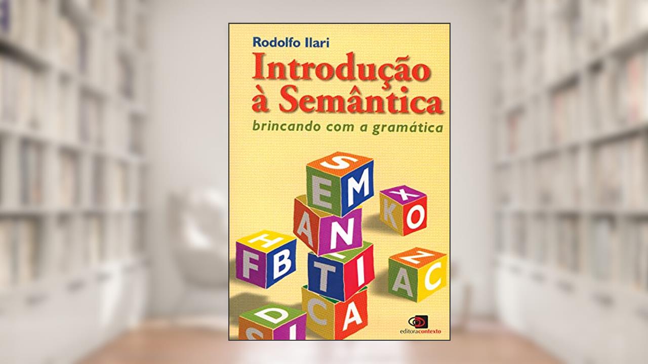 Capa de Introdução a semântica: Brincando com a gramática, do autor Rodolfo Ilari
