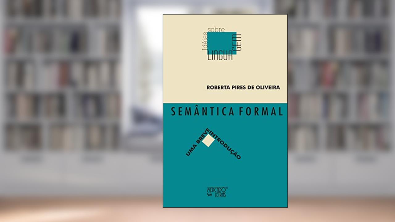 Capa de Semântica Formal: uma Breve Introdução, do autor Roberta Pires de Oliveira