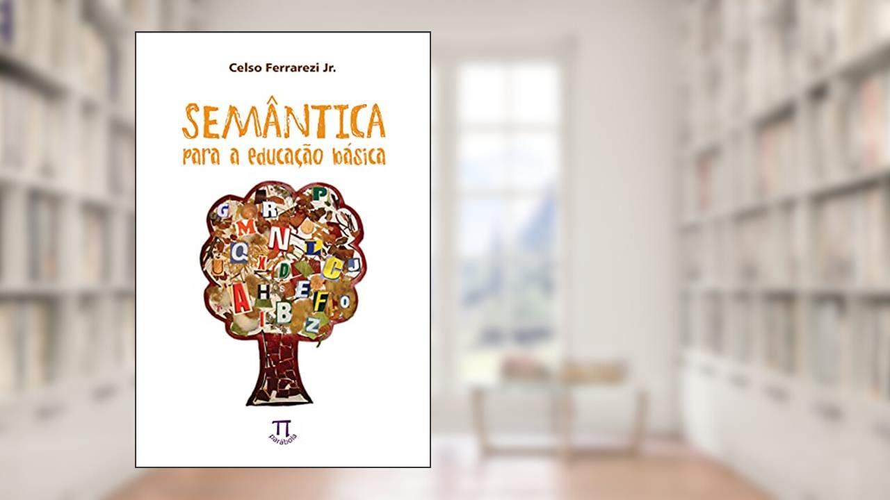 Capa de Semântica para a educação básica (Estratégias de ensino Livro 7), do autor Celso Ferrarezi Jr.