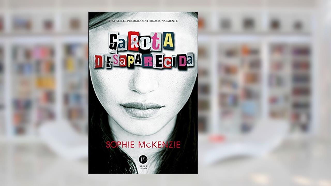Capa de Garota desaparecida, do autor Sophie McKenzie