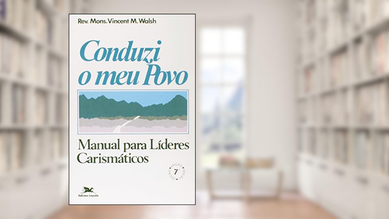 Capa de Conduzi Meu Povo. Manual Para Líderes Carismáticos. Passos da Renovação, do autor Vincent M. Walsh