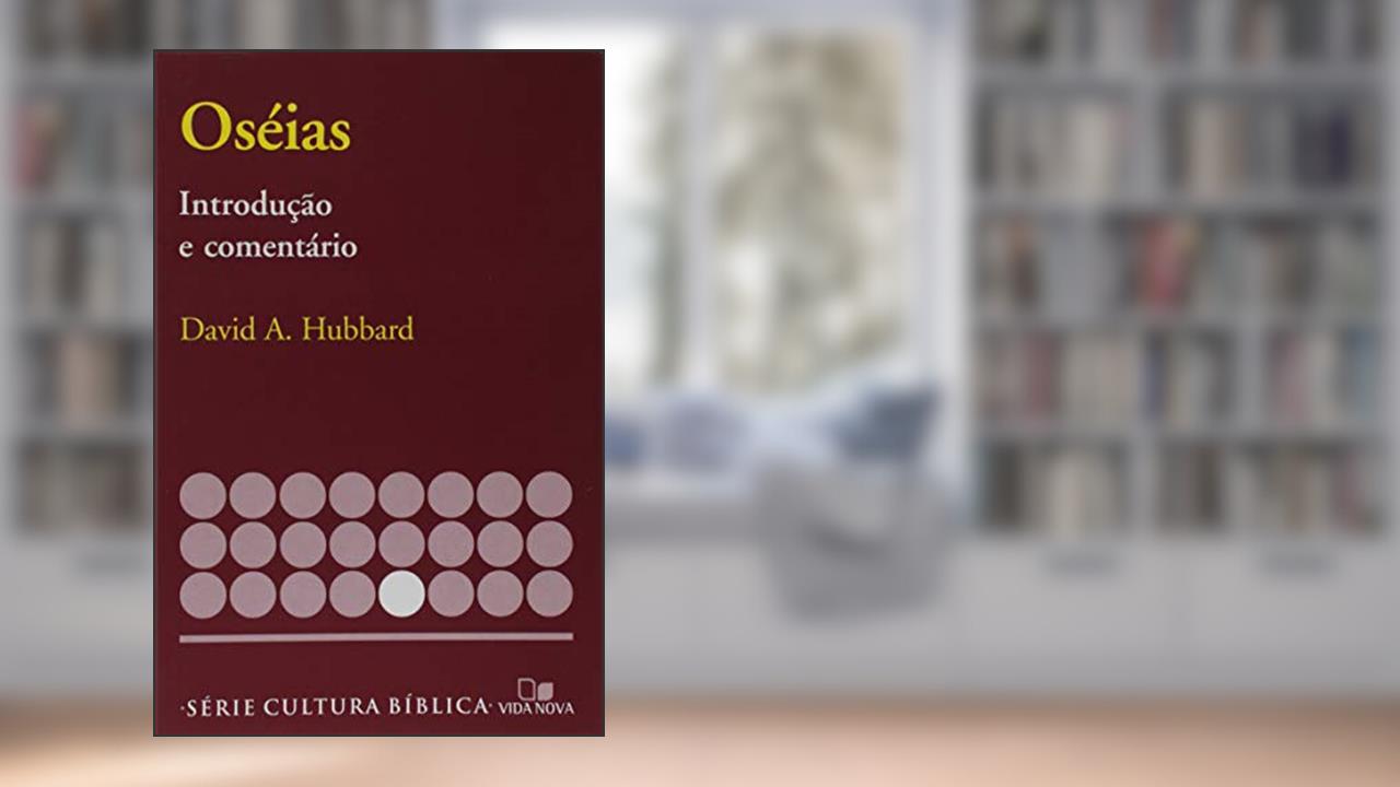 Capa de Série Introdução e Comentário - Oseías, do autor David A. Hubbard