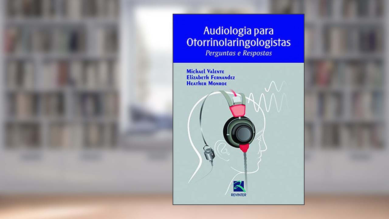 Capa de Audiologia para Otorrinolaringologistas: Perguntas e Respostas, do autor Michel Valente