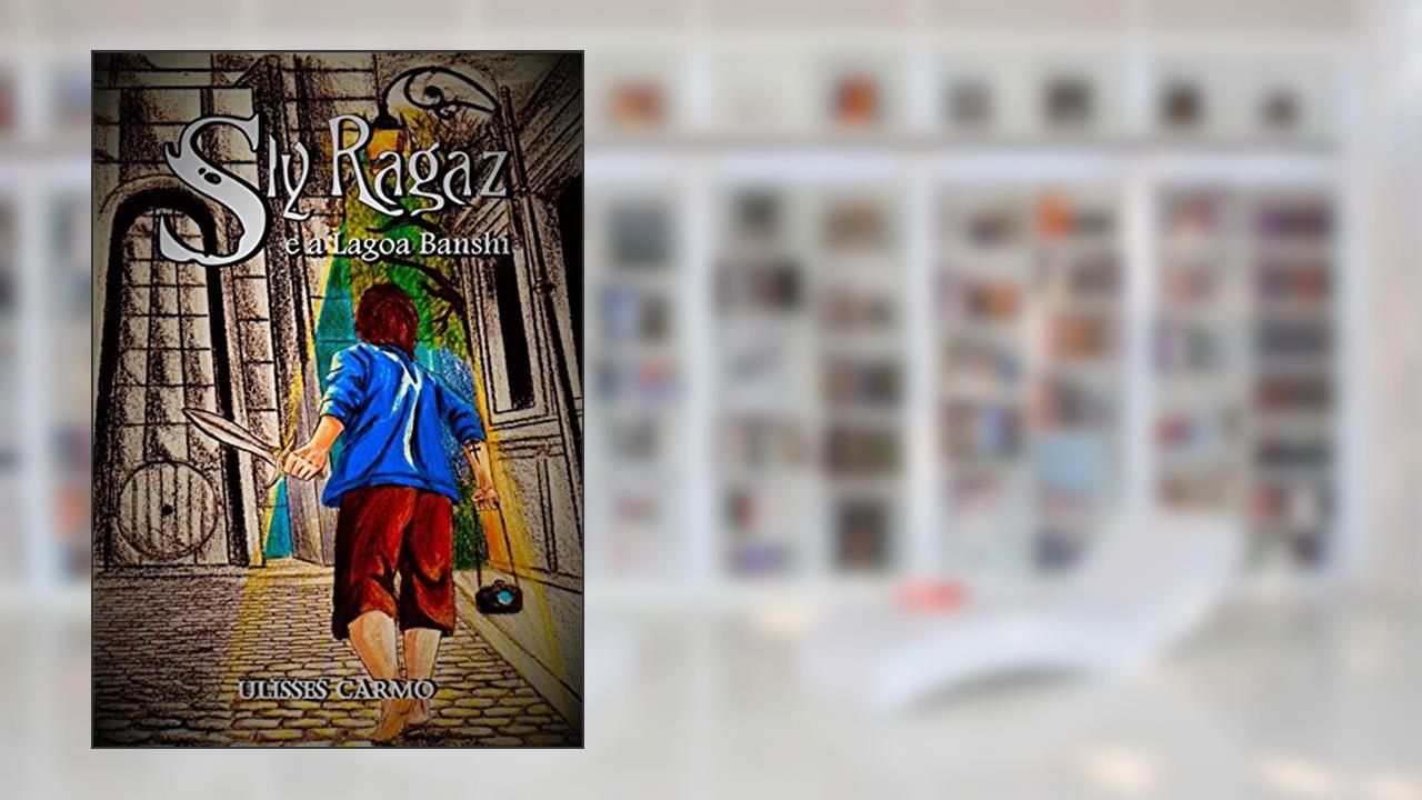 Capa de Sly Ragaz e a Lagoa Banshi, do autor Ulisses Carmo