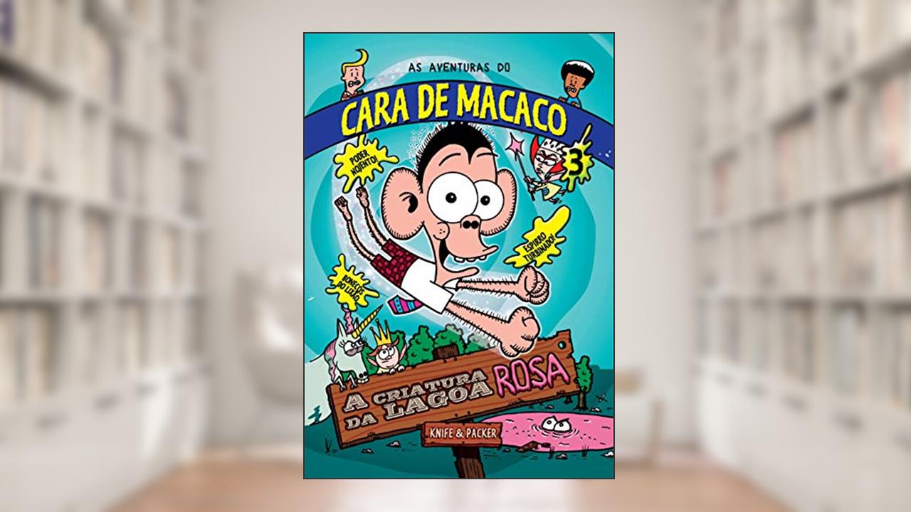 Capa de A Criatura da Lagoa Rosa - Volume 3. Coleção as Aventuras do Cara de Macaco, do autor Packer; Knife
