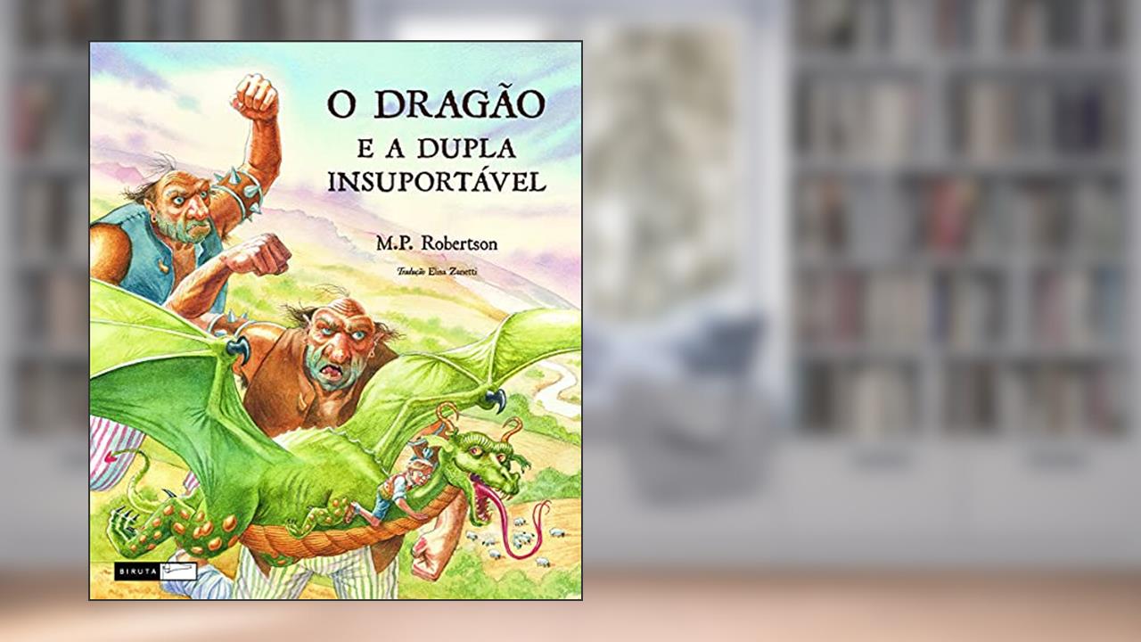 Capa de O dragão e a dupla insuportável, do autor M. P. Robertson