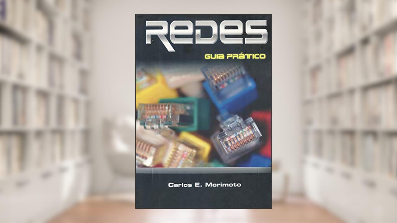 Capa de REDES, Guia Prático, do autor Carlos E. Morimoto