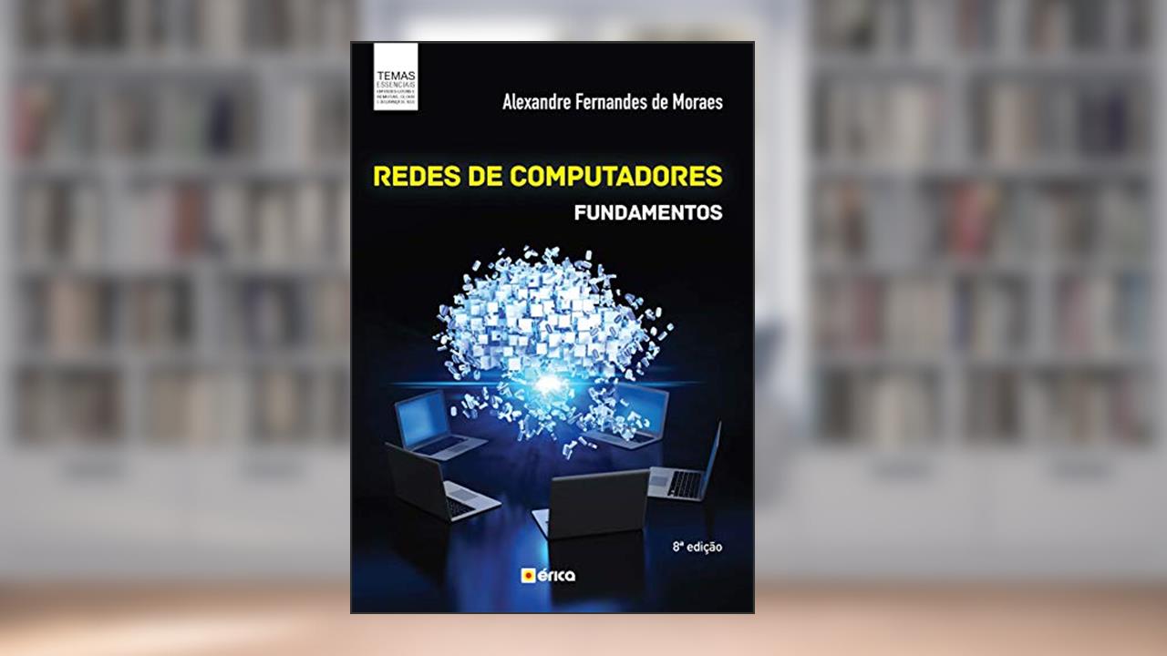 Capa de Redes de Computadores: Fundamentos, do autor Alexandre Fernandes