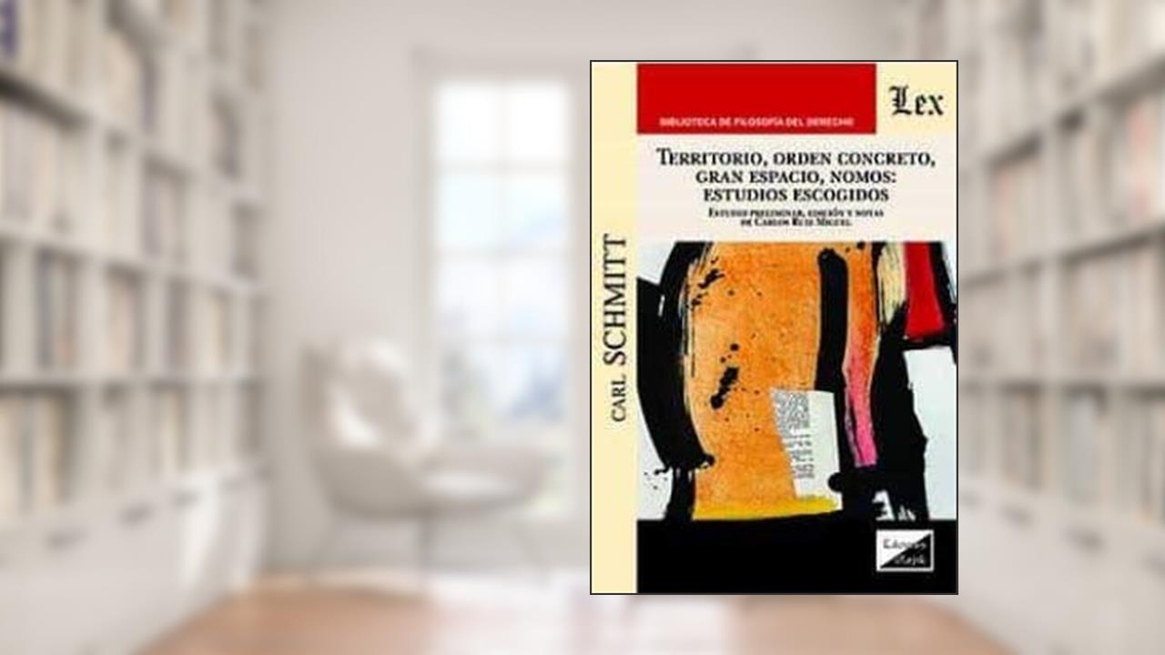 Capa de Territorio, Orden Concreto, Gran Espacio, do autor Carl Schmitt