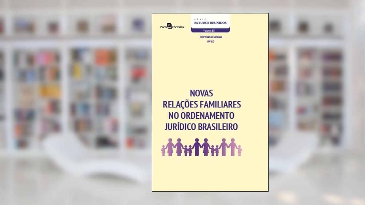 Capa de Novas Relações Familiares no Ordenamento Jurídico Brasileiro, do autor Terezinha Damian Antônio