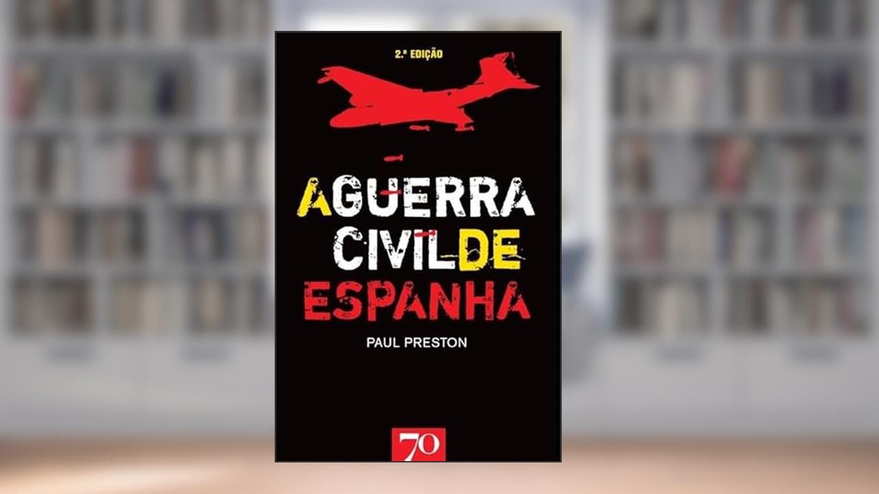 Capa de A Guerra Civil de Espanha, do autor Paul Preston