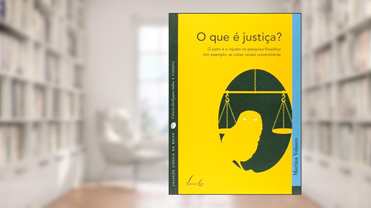 Capa de O Que é Justiça? O Justo E O Injusto Na Pesquisa Filosófica. Um Exemplo. As Cotas Raciais Universitárias, do autor Marina Velasco