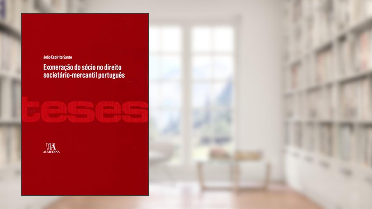 Capa de Exoneração do Sócio no Direito Societário-mercantil Português, do autor João Espírito Santo