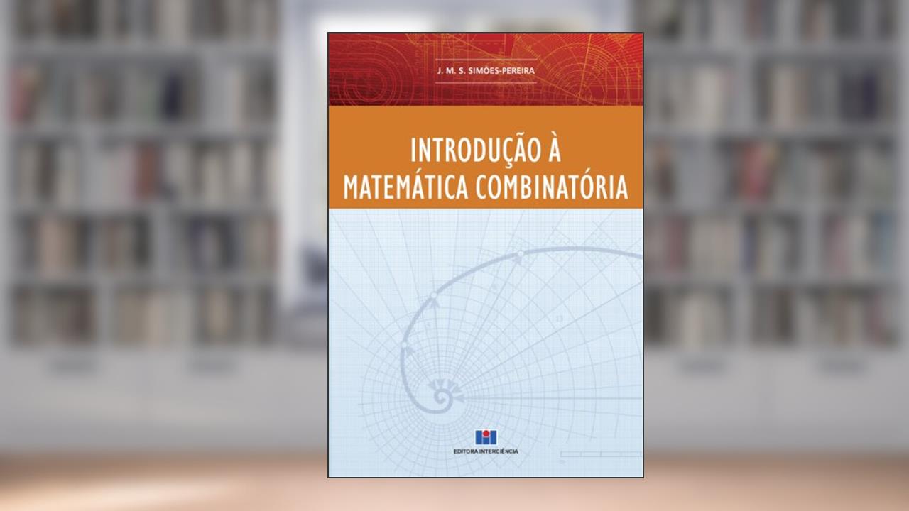 Capa de Introdução à Matemática Combinatória, do autor J.M.S. Simões-Pereira