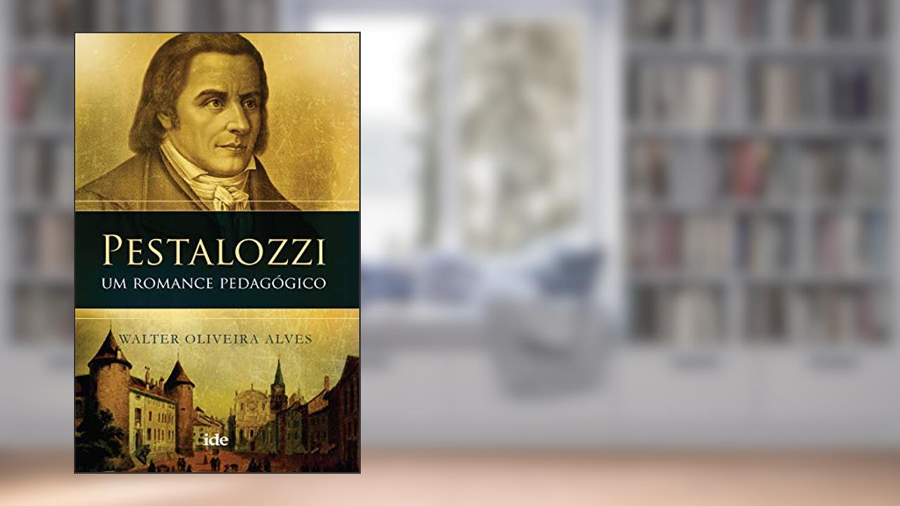 Capa de Pestalozzi, do autor Walter Oliveira Alves