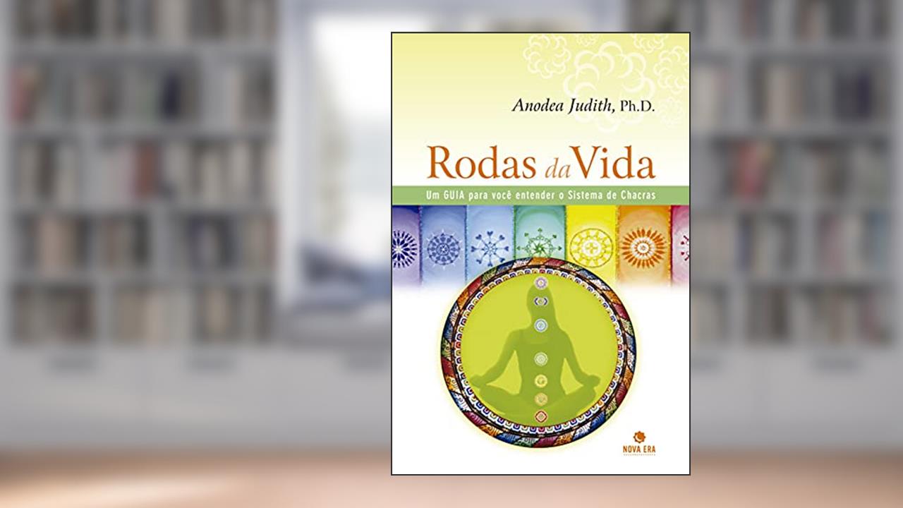 Capa de Rodas da Vida, do autor Anodea Judith