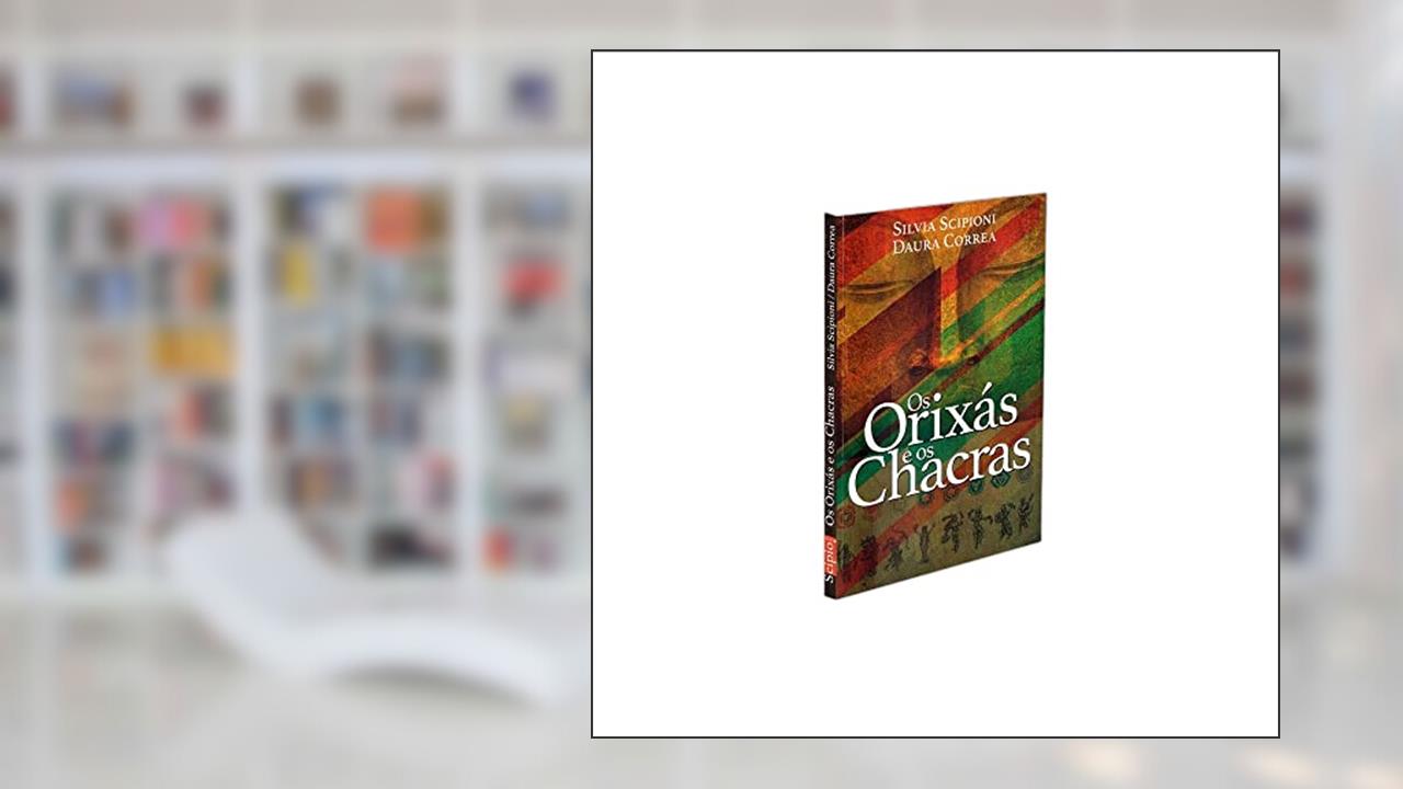 Capa de Orixás e os Chacras (Os), do autor Daura Correa; Silvia Scipioni