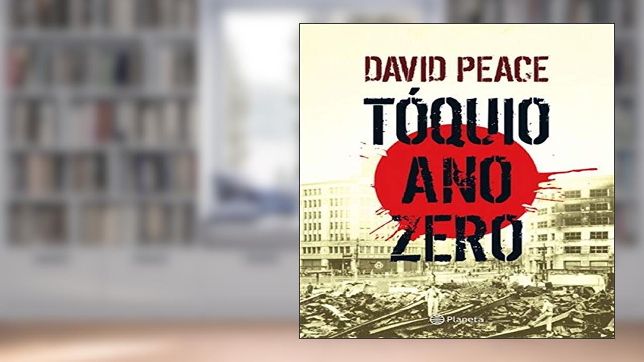 Capa de Tóquio ano zero, do autor David Peace