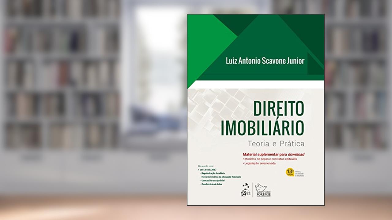 Capa de Direito Imobiliário - Teoria e Prática, do autor Luiz Antonio Scavone Junior