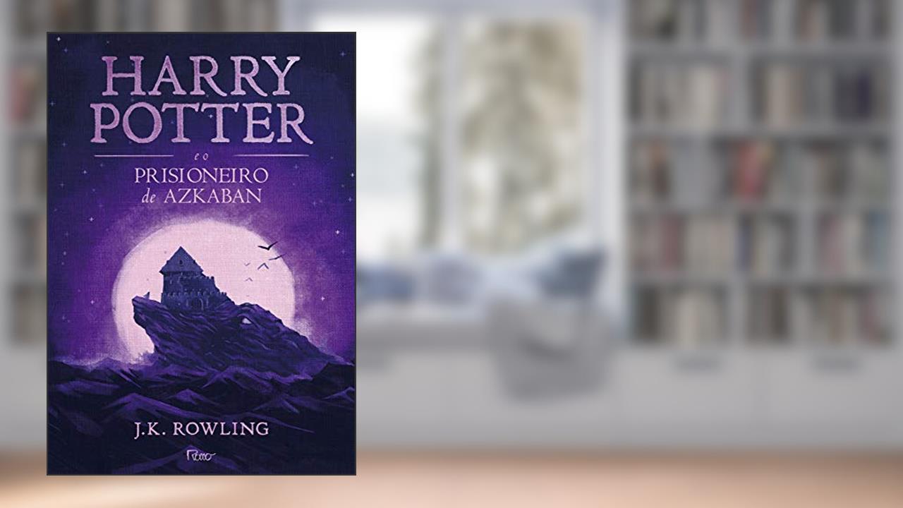 Capa de Harry Potter e o Prisioneiro de Azkaban: 3, do autor J.K. Rowling