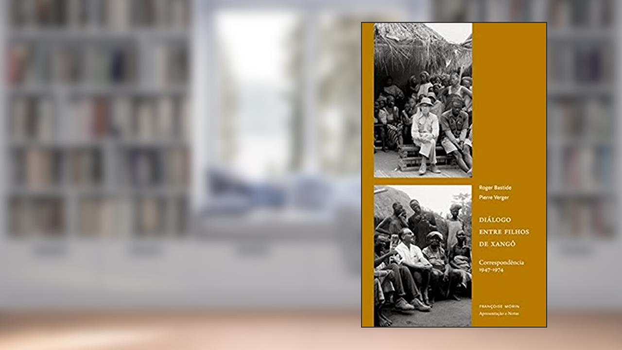 Capa de Diálogo Entre Filhos de Xangô: Correspondência 1947-1974, do autor Roger Bastide; Pierre Verger