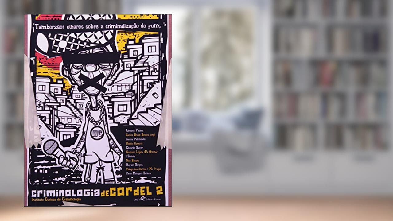Capa de Tamborzão: Olhares Sobre a Criminalização do Funk. Criminologia de Cordel 2, do autor Adriana Facina