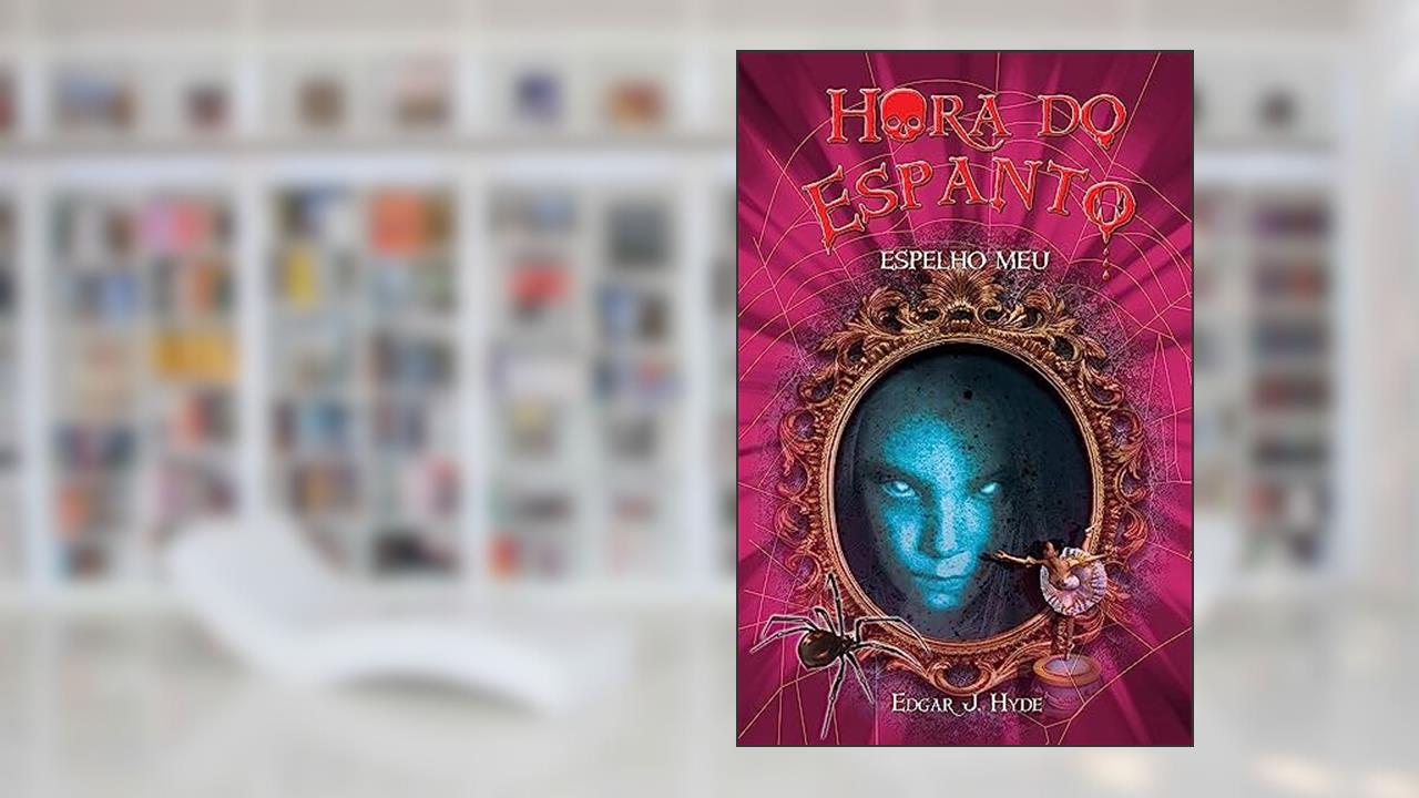 Capa de Hora do espanto - Espelho meu, do autor Edgar J. Hyde