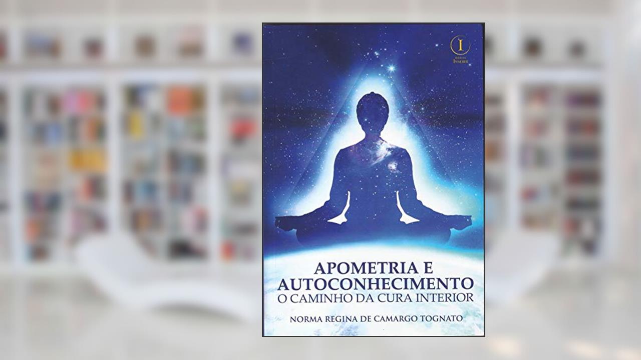 Capa de Apometria e Autoconhecimento. O Caminho da Cura Interior, do autor Norma Regina Da Camargo Tognato