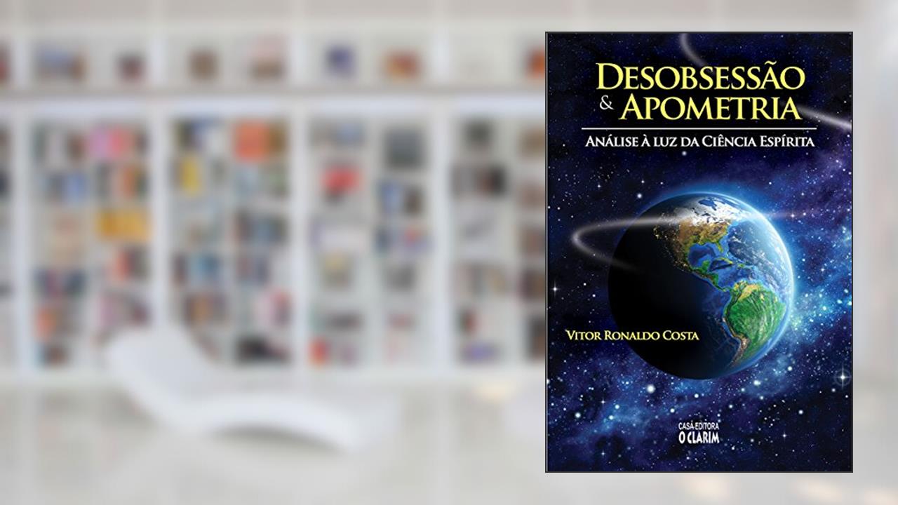 Capa de Desobsessão e Apometria: Análise à luz da ciência espírita, do autor Vitor Ronaldo Costa