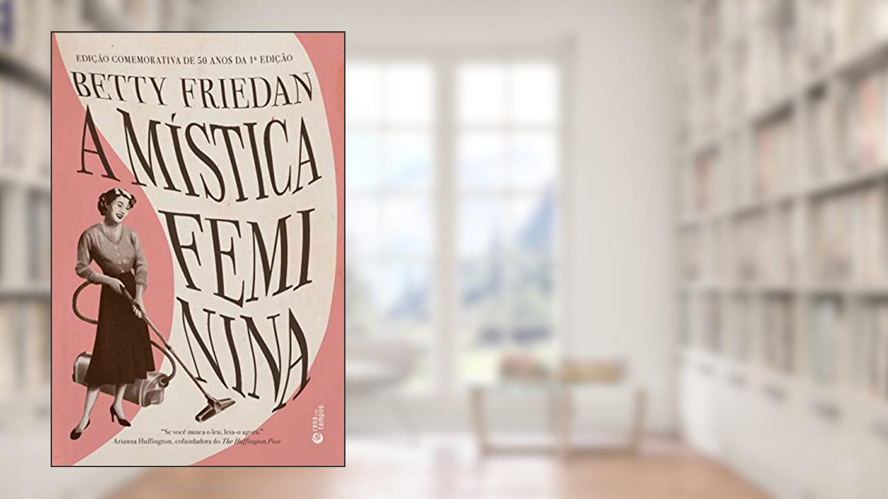 Capa de A mística feminina, do autor Betty Friedan